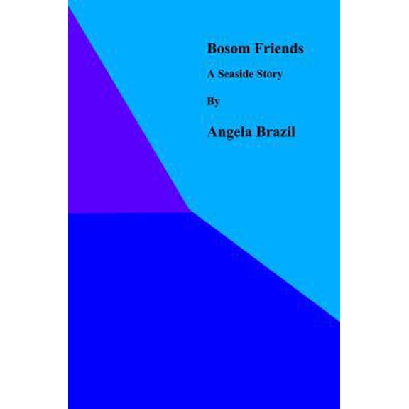 Pre-Owned Bosom Friends: A Seaside Story (Paperback) 1636005357 9781636005355