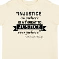 thumbnail image 4 of Inktastic Injustice Anywhere is a Threat to Justice Everywhere- Martin Luther King Jr. Boys or Girls Toddler T-Shirt, 4 of 5
