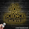 thumbnail image 2 of Craftnamesign Science Doesn't Care What You Believe Metal Wall Art, Custom Scientist Name Sign, 2 of 5