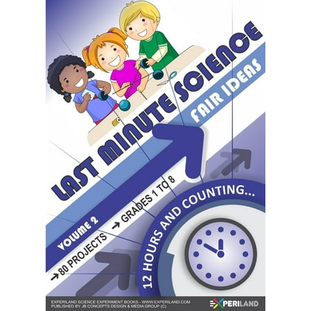 Last Minute Science Fair Ideas: Vol 2 – 12 Hours & Counting… -