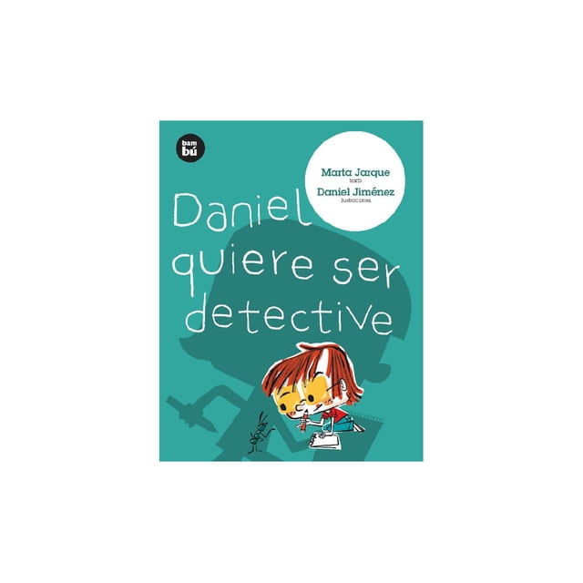 Daniel quiere ser detective Bambú 9788483430620