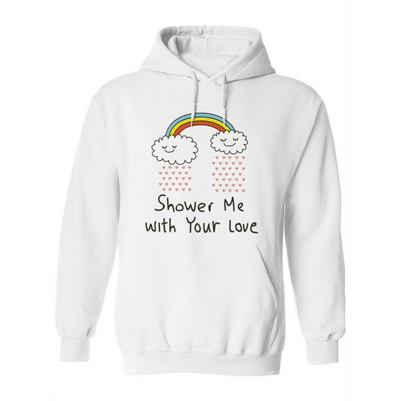 Shower Me With Love Hoodie Women -Image by Shutterstock, Female Large