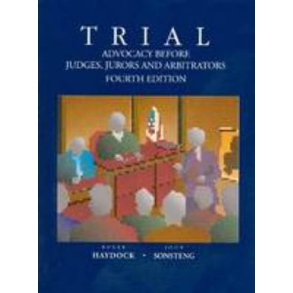 Pre-Owned Trial Advocacy Before Judges, Jurors and Arbitrators (American Casebook Series) (Paperback) 0314262695 9780314262691