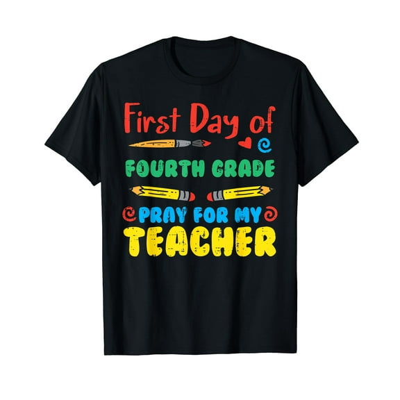 First Day Fourth Grade 4th Pray Funny Back School Boy Girl T-Shirt