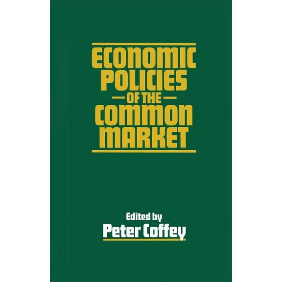 Economic Policies of the Common Market, (Paperback)