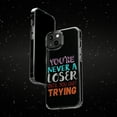 thumbnail image 6 of DistinctInk Clear Case for Apple iPhone 15 (6.1" Screen) - Never Loser Until Quit Trying, 6 of 9