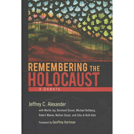 Remembering the Holocaust: A Debate