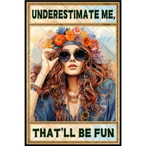 Noete Hippie Decorations Wall Art "Underestimate Me That'll Be Fun" Funny Inspirational Sign for Women, BFF Gift, Hippie Decor for Office, Bedroom, Living Room 8x12 Inch