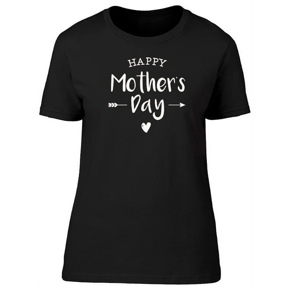 Lovely Quote Happy Mothers Day T-Shirt Women -Image by Shutterstock, Female Medium
