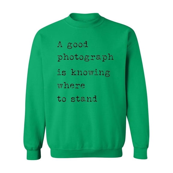 A Good Photograph Sweatshirt Men -Image by Shutterstock, Male XX-Large