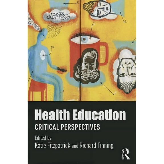 Routledge Research in Education Policy a Health Education: Critical perspectives, (Hardcover)