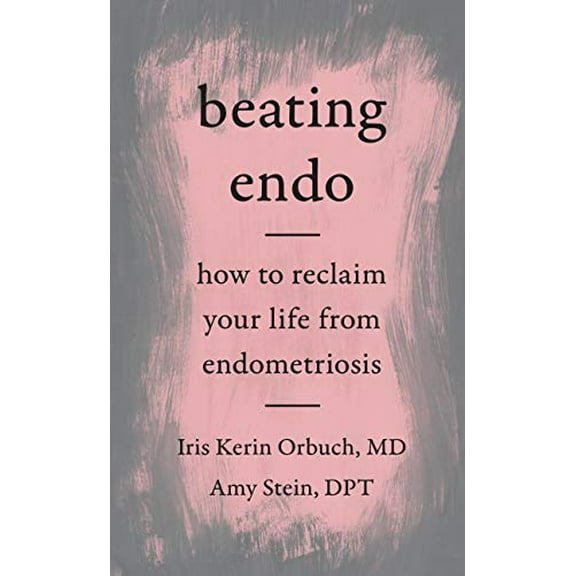 Pre-Owned Beating Endo: How to Reclaim Your Life from Endometriosis Paperback
