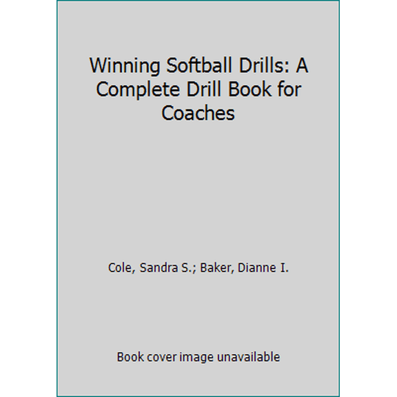 Pre-Owned Winning Softball Drills: A Complete Drill Book for Coaches (Unknown) 188013800X 9781880138007