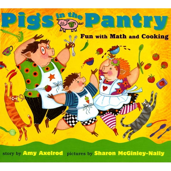 Pigs in the Pantry : Fun with Math and Cooking (Paperback)