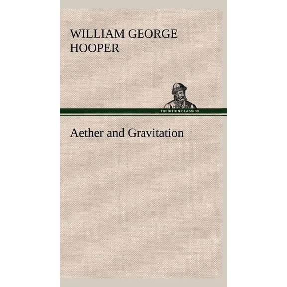 Aether and Gravitation (Hardcover)