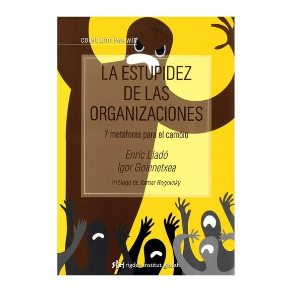 La Estupidez de las Organizaciones Rigden Institut Gestalt Igor Goienetxea Abascal