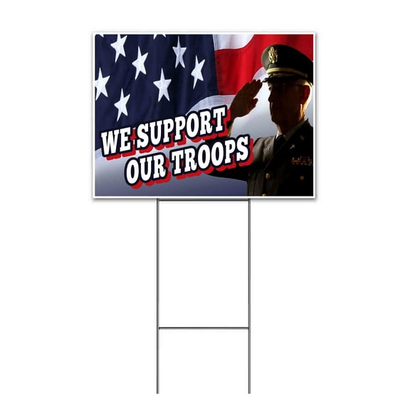 We Support Our Troops (18" x 24") Yard Sign, Includes Metal Step Stake