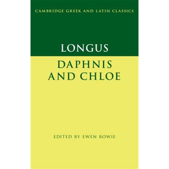 Pre-Owned Cambridge Greek and Latin Classics Longus: Daphnis and Chloe, (Paperback)