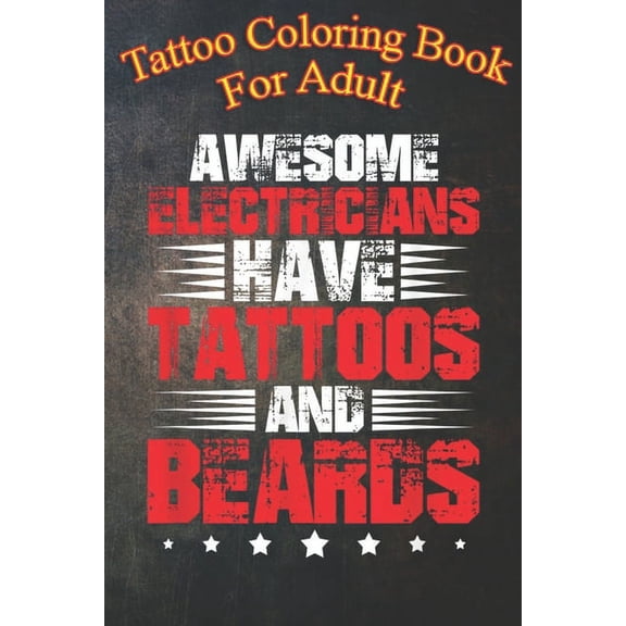 Tattoo Coloring Book For Adult : An Coloring Book For Relaxation with Awesome Modern Tattoo Designs (Paperback)
