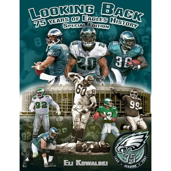 Pre-Owned Looking Back 75 years of Eagles History : Special Edition (Hardcover) 9780615210919