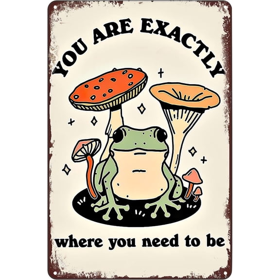 Vintage Metal Signs - Cute Frog Mushroom Poster Exactly Where You Need To Be Tin Sign Funny Animal Wall Art Decor Plaque for Home Bedroom Bathroom Gift 8x12 inch