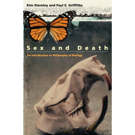 Science and Its Conceptual Foundations series: Sex and Death : An Introduction to Philosophy of Biology (Paperback)