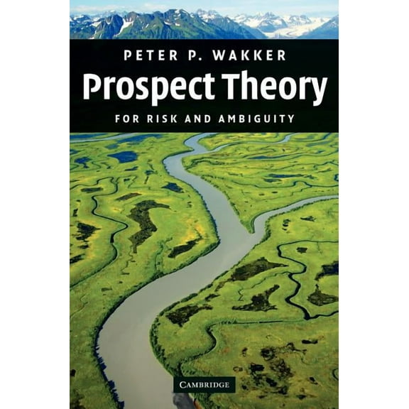 Prospect Theory: For Risk and Ambiguity, (Hardcover)