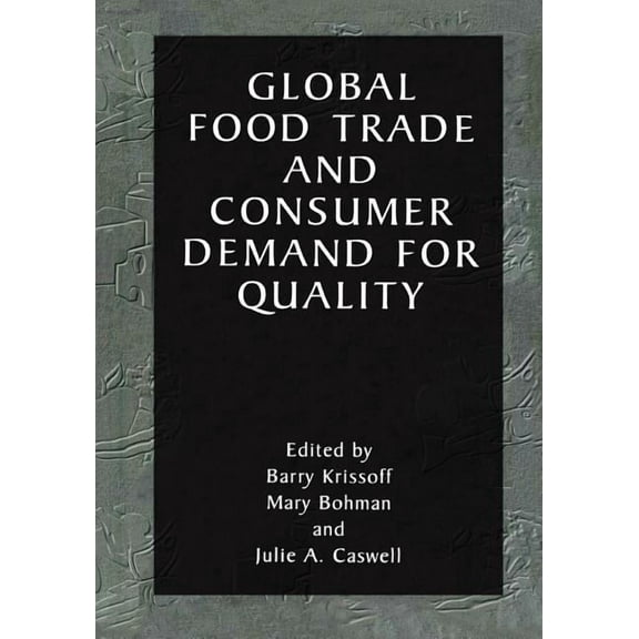 Global Food Trade and Consumer Demand for Quality, (Paperback)
