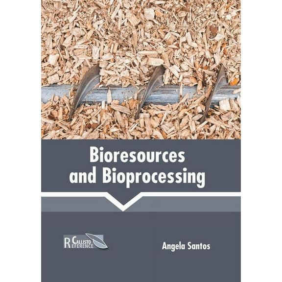 Bioresources and Bioprocessing (Hardcover)