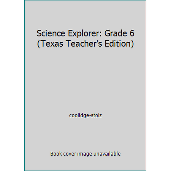 Pre-Owned Science Explorer: Grade 6 (Texas Teacher's Edition) (Paperback) 0130534811 9780130534811