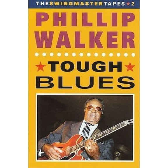 PHILLIP WALKER - TOUGH BLUES