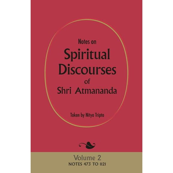 Notes on Spiritual Discourses of Shri Atmananda: Volume 2, (Paperback)
