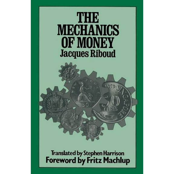 The Mechanics of Money, (Paperback)