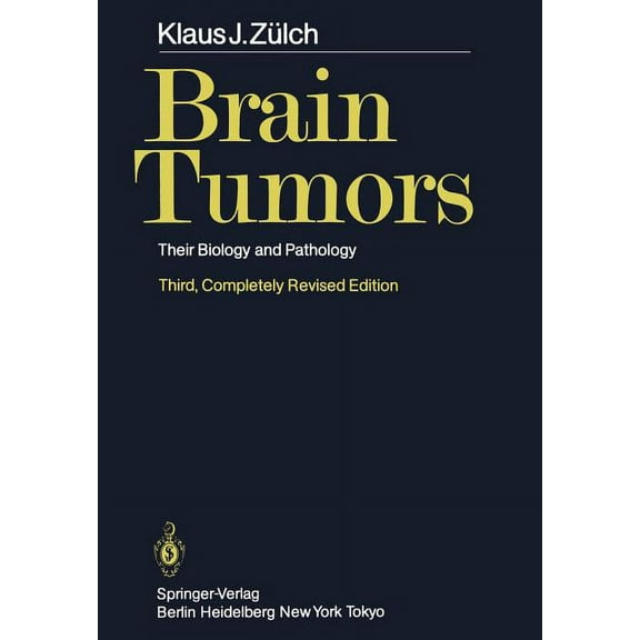 Brain Tumors: Their Biology and Pathology, (Paperback)