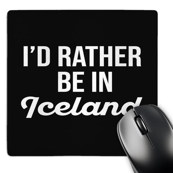 3dRose, Id rather be in Iceland. White lettering on black background., MousePad