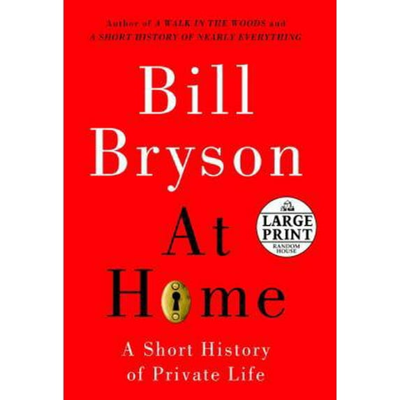 Pre-Owned At Home: A Short History of Private Life (Random House Large Print) (Paperback) 0375434313 9780375434310