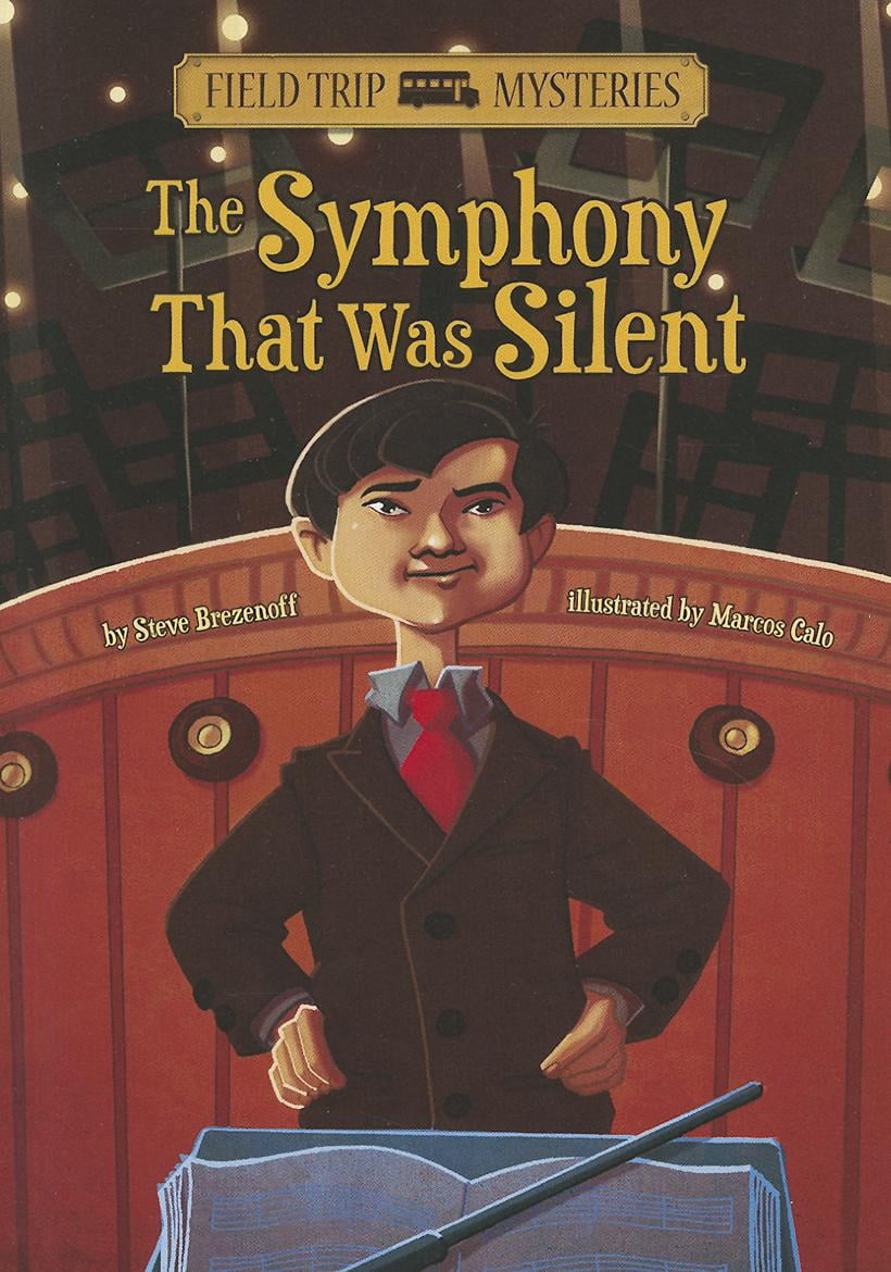 Field Trip Mysteries The Field Trip Mysteries The Symphony That Was Silent (Paperback
