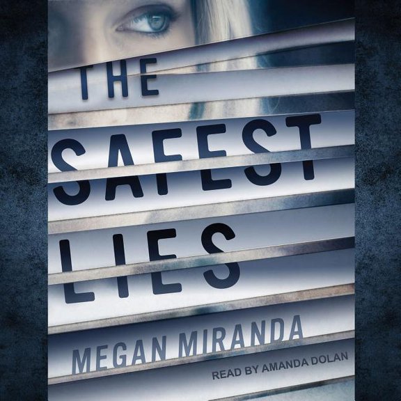 The Safest Lies (Audiobook)