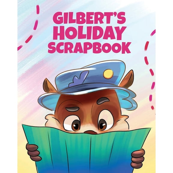 Gilbert's Holiday Scrapbook, (Paperback)