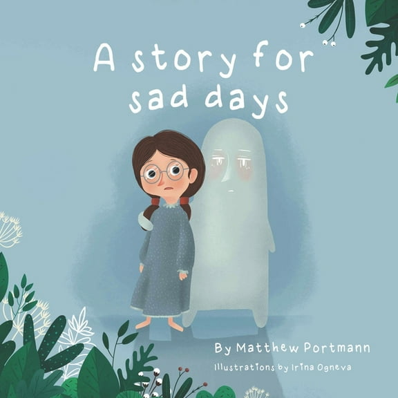 A Story for Sad Days, (Paperback)