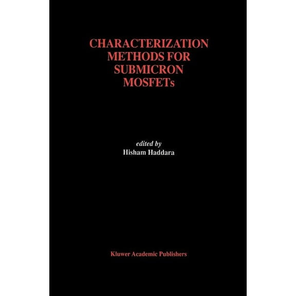 The Springer International Engineering a Characterization Methods for Submicron Mosfets, Book 352, (Paperback)