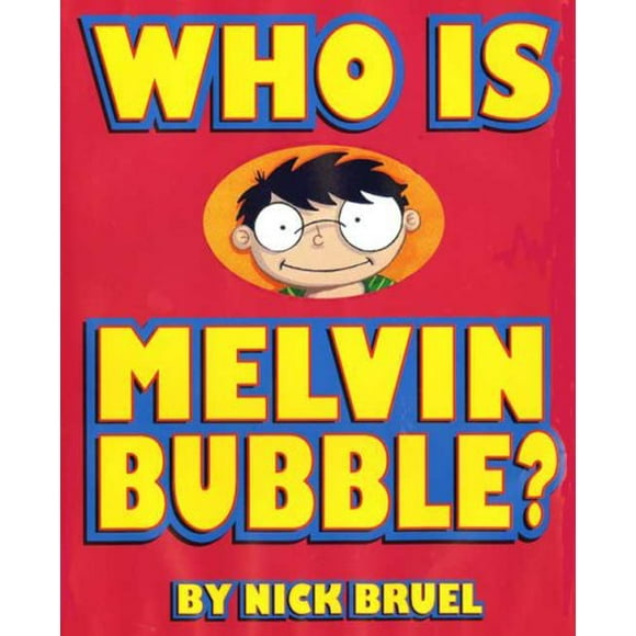 Who Is Melvin Bubble?