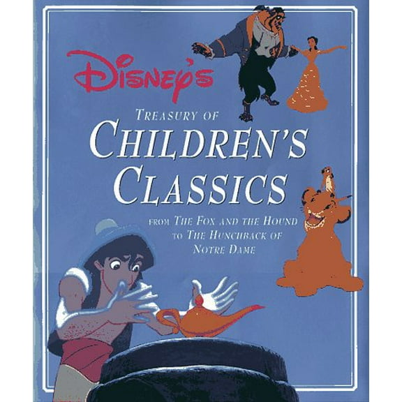 Pre-Owned Disney's Treasury of Children's Classics: From the Fox and the Hound to the Hunchback of Notre Dame (Hardcover) 0786831138 9780786831135