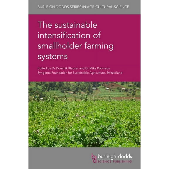 Burleigh Dodds Agricultural Science The Sustainable Intensification of Smallholder Farming Systems, Book 93, (Hardcover)