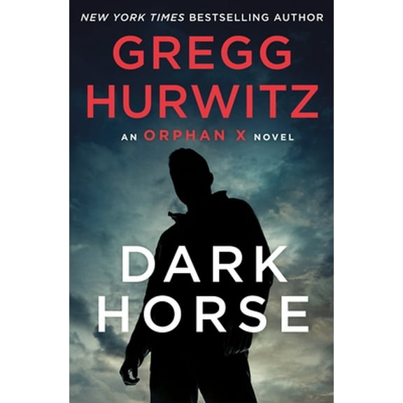 Pre-Owned Dark Horse: An Orphan X Novel (Hardcover) 125025230X 9781250252302
