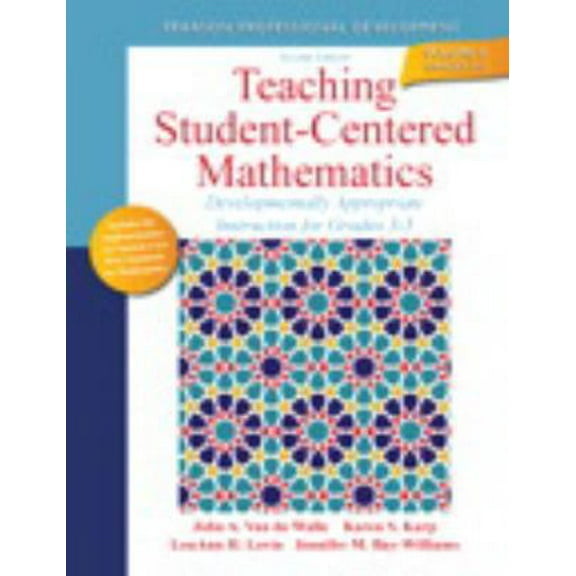 Pre-Owned Teaching Student-Centered Mathematics: Developmentally Appropriate Instruction for Grades 3-5 (Volume II) (2nd Edition) (Paperback) 0132824876 9780132824873