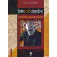 thumbnail image 1 of Entre dos mundos Bonilla Artigas Editores 9786078560363, 1 of 2