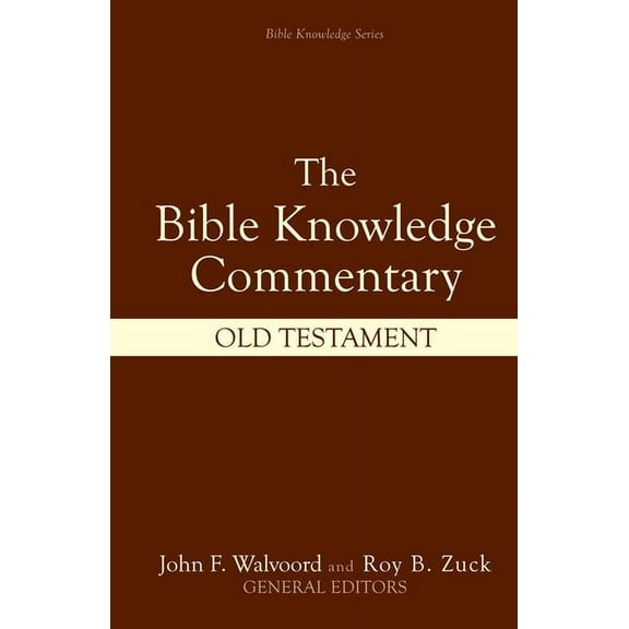 Bible Knowledge Bible Knowledge Commentary: Old Testament, (Hardcover)