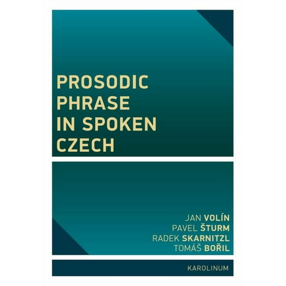 Prosodic Phrase in Spoken Czech, (Paperback)