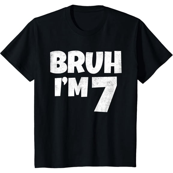 t-shirtKids Bruh I'm 7 Year Old Gifts 7th Birthday Boy Seven Funny T-Shirt mens t shirt，black，women，funny，misfits，men，journey